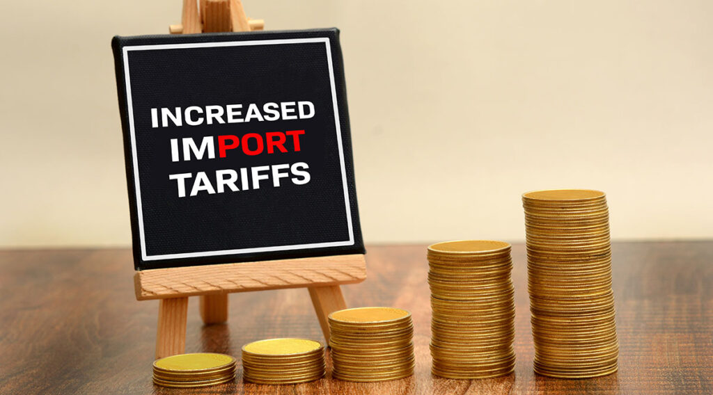 Tariffs Could Impact the Economy… and Your Business