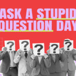 Why There Is No Such Thing as a Stupid IT Question